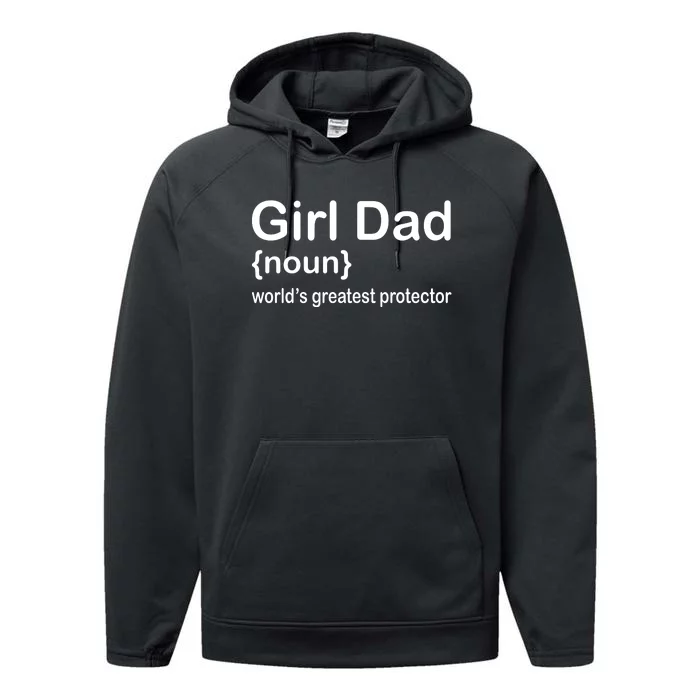 Girl Dad Proud Father Of Girl Dad Fun Fathers Performance Fleece Hoodie