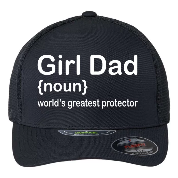 Girl Dad Proud Father Of Girl Dad Fun Fathers Flexfit Unipanel Trucker Cap