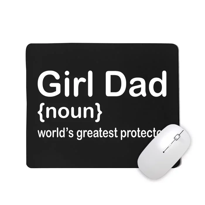 Girl Dad Proud Father Of Girl Dad Fun Fathers Mousepad