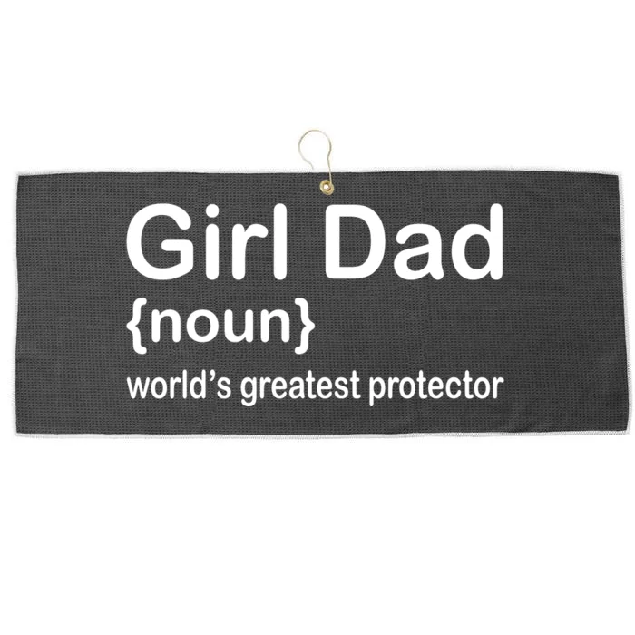 Girl Dad Proud Father Of Girl Dad Fun Fathers Large Microfiber Waffle Golf Towel