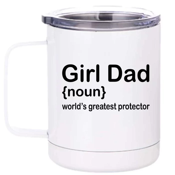 Girl Dad Proud Father Of Girl Dad Fun Fathers Front & Back 12oz Stainless Steel Tumbler Cup