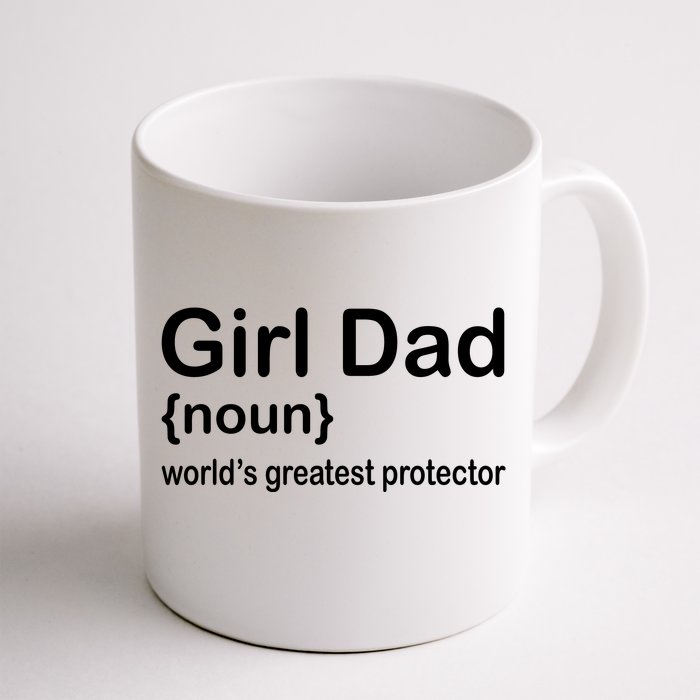 Girl Dad Proud Father Of Girl Dad Fun Fathers Front & Back Coffee Mug