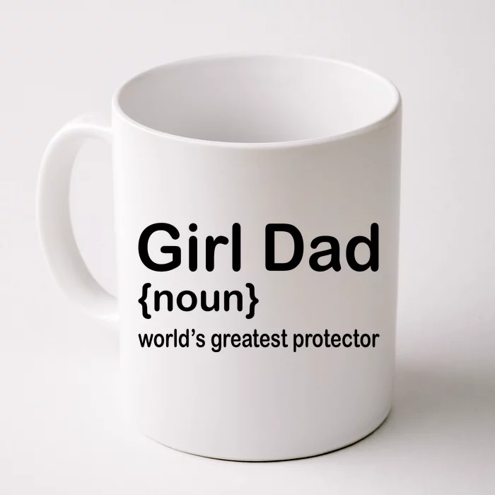 Girl Dad Proud Father Of Girl Dad Fun Fathers Front & Back Coffee Mug