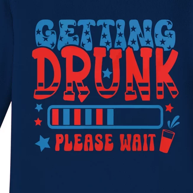 Getting Drunk Please Wait 4th Of July Baby Long Sleeve Bodysuit