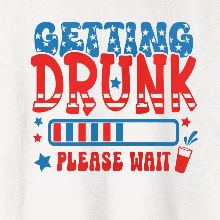 Getting Drunk Please Wait 4th Of July Women's Crop Top Tee