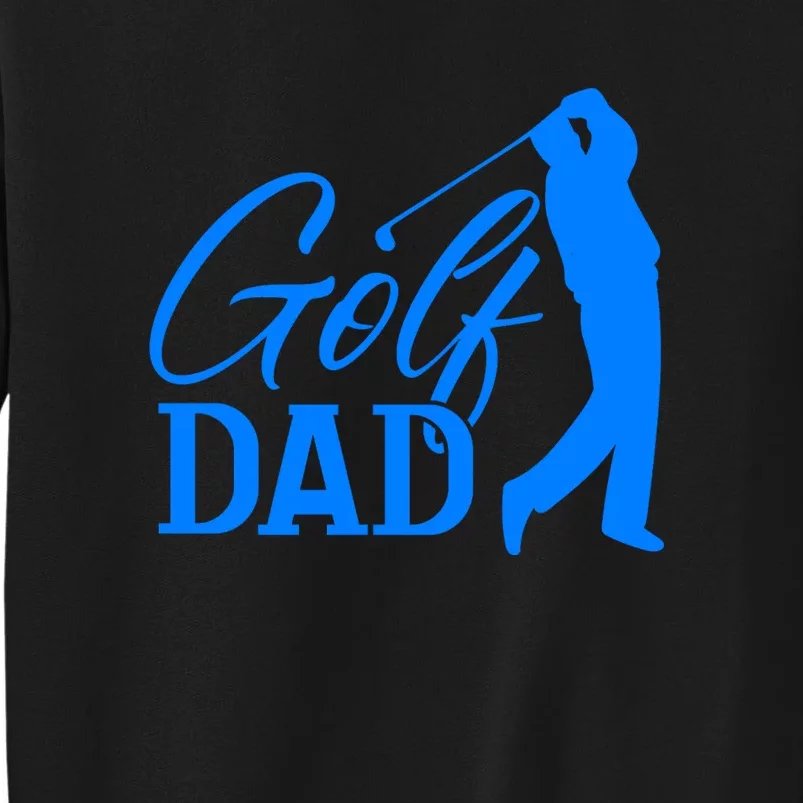 Golf Dad Quote Classic Father's Day Gift For Dad Tall Sweatshirt