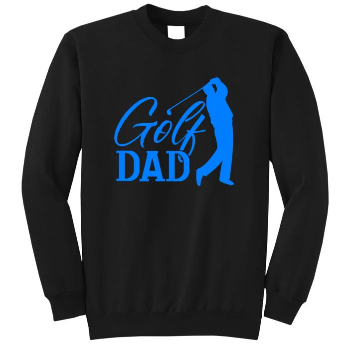 Golf Dad Quote Classic Father's Day Gift For Dad Tall Sweatshirt