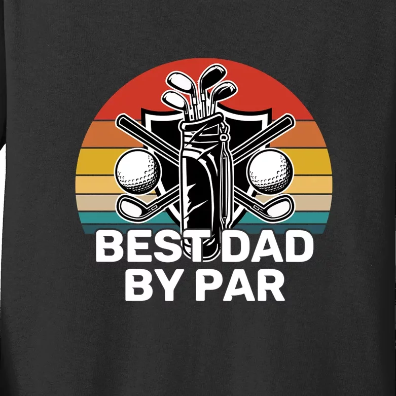 Golf Dad Retro Golf Dad Best Dad By Par Gift For Father's Day Kids Long Sleeve Shirt