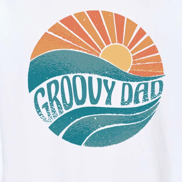 Groovy Dad Retro Sunset Gift Garment-Dyed Sweatshirt