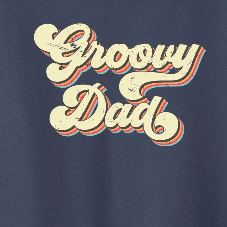 Groovy Dad Retro 70s Aesthetic Vintage Papa FatherS Day Toddler T-Shirt