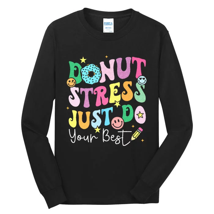 Groovy Donut Stress Just Do Your Best Test Day Tall Long Sleeve T-Shirt