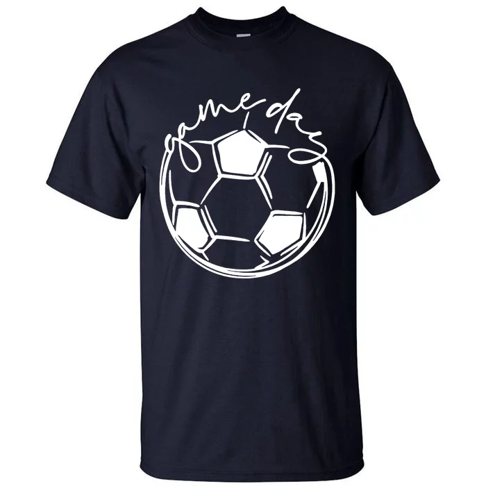 Game Day Shirts Sports Parent Shirts Soccer Mom Shirts Tall T-Shirt