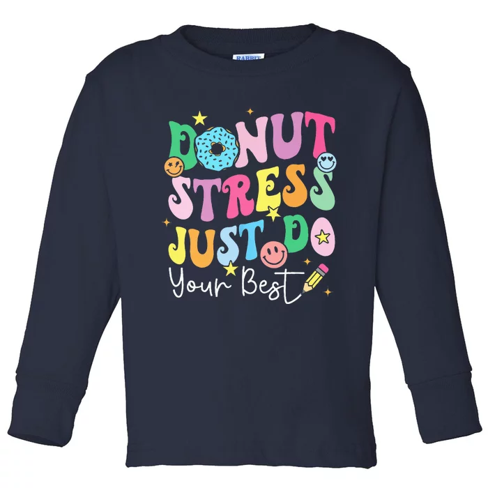 Groovy Donut Stress Just Do Your Best Test Day Teachers Toddler Long Sleeve Shirt