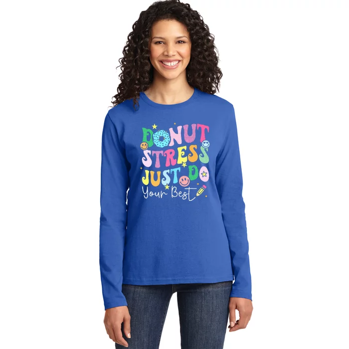 Groovy Donut Stress Just Do Your Best Test Day Ladies Long Sleeve Shirt