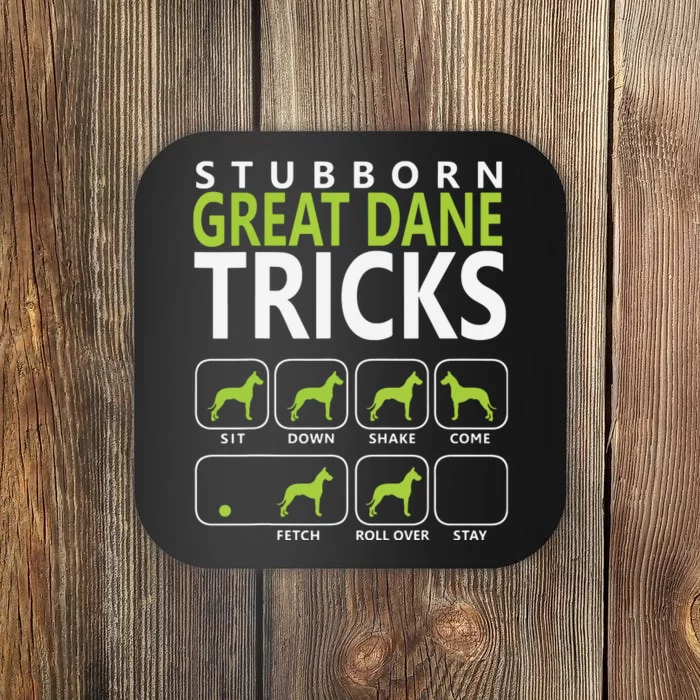 Great Dane Shirts Stubborn Great Dane Tricks Dog Coaster