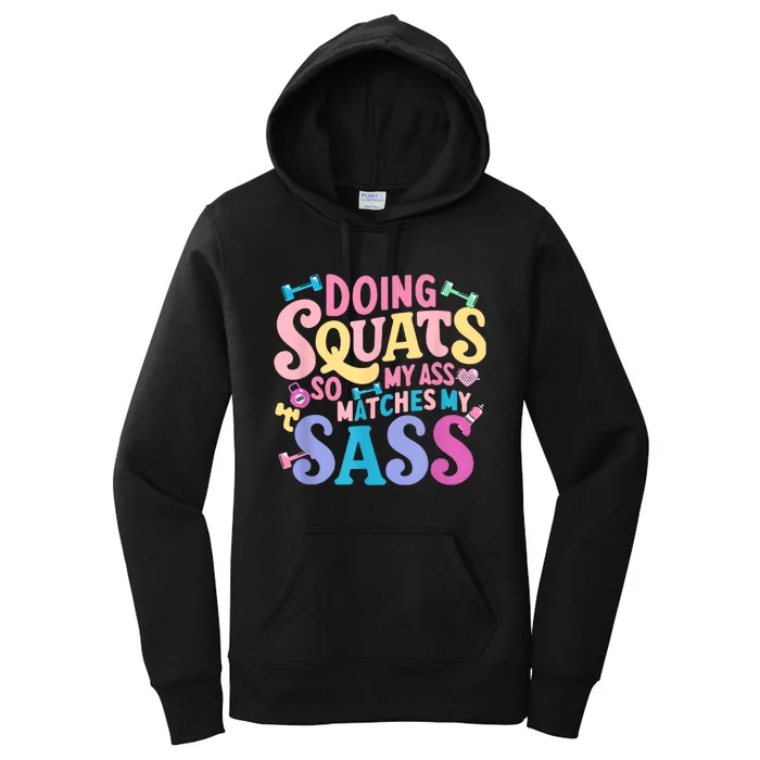 Gym Doing Squats So My Ass Matches My Sass Colorful Women's Pullover Hoodie