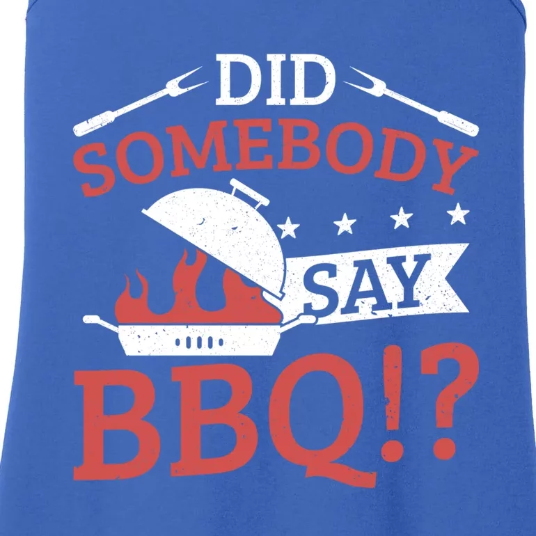 Griller Did Somebody Say Bbq? Barbecue Smoker Bbq Gift Ladies Essential Tank