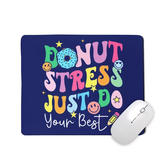 Groovy Donut Stress Just Do Your Best Test Day Teachers Mousepad