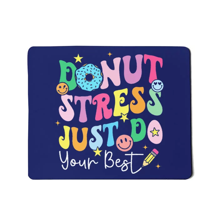 Groovy Donut Stress Just Do Your Best Test Day Teachers Mousepad