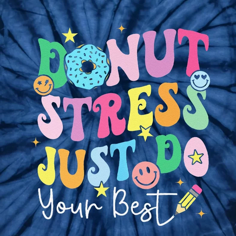 Groovy Donut Stress Just Do Your Best Test Day Teachers Tie-Dye T-Shirt