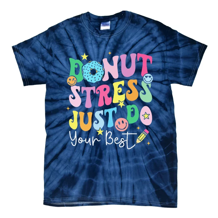 Groovy Donut Stress Just Do Your Best Test Day Teachers Tie-Dye T-Shirt