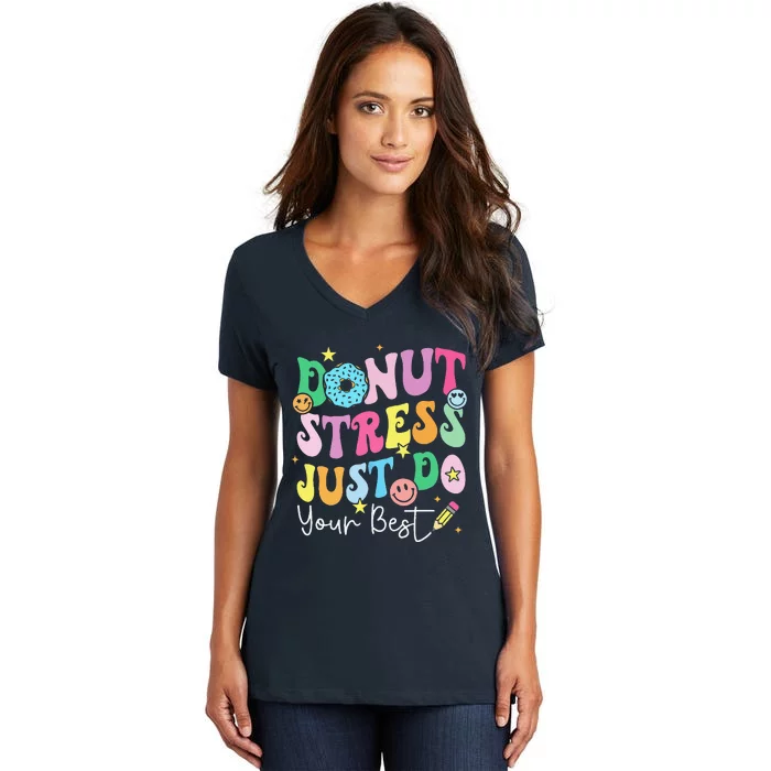 Groovy Donut Stress Just Do Your Best Test Day Teachers Women's V-Neck T-Shirt