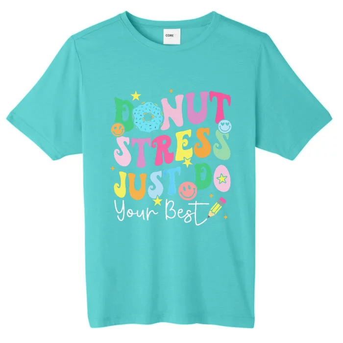 Groovy Donut Stress Just Do Your Best Test Day Teachers ChromaSoft Performance T-Shirt