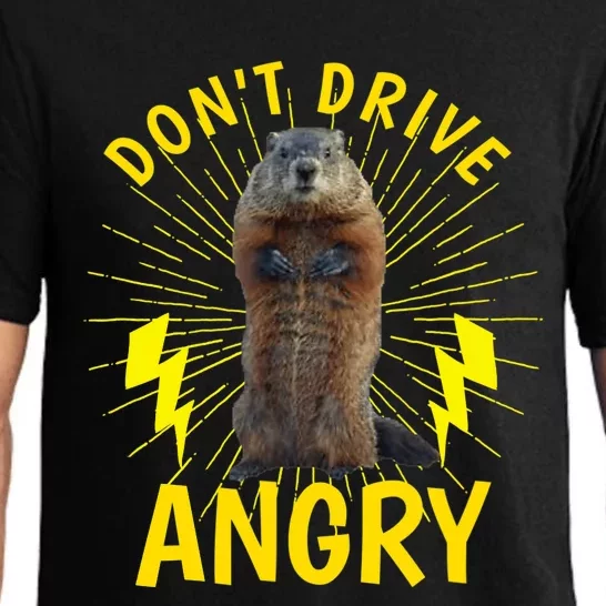 Groundhog Day Shirt Don't Drive Angry Pajama Set