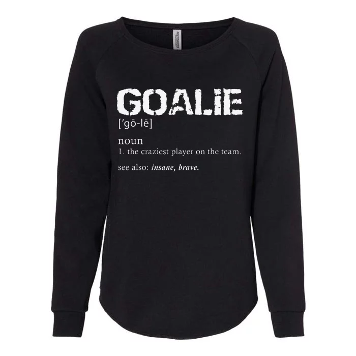 Goalie Definition Soccer Goalie Womens California Wash Sweatshirt