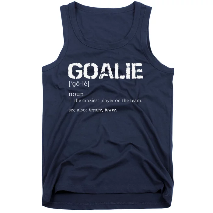 Goalie Definition Soccer Goalie Tank Top