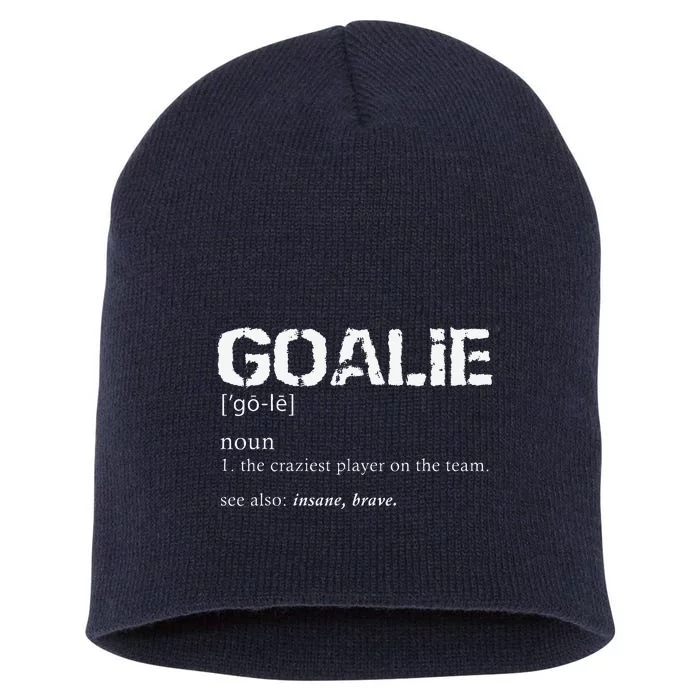 Goalie Definition Soccer Goalie Short Acrylic Beanie