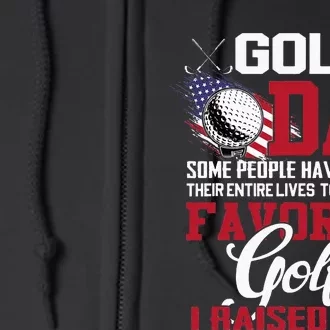 Golf Dad Some People Have To Wait Their Entire Lives Full Zip Hoodie