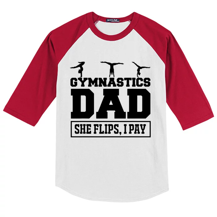 Gymnastics Dad She Flips I Pay Gymnastics Dad Gifts Kids Colorblock Raglan Jersey