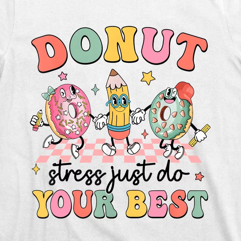 Groovy Donut Stress Just Do Your Best Test Day Teachers T-Shirt