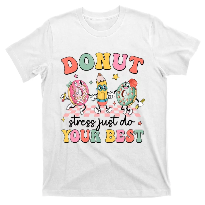 Groovy Donut Stress Just Do Your Best Test Day Teachers T-Shirt