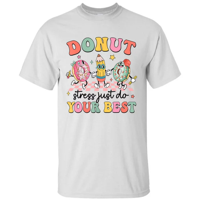 Groovy Donut Stress Just Do Your Best Test Day Teachers Tall T-Shirt