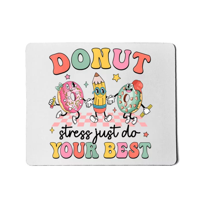 Groovy Donut Stress Just Do Your Best Test Day Teachers Mousepad