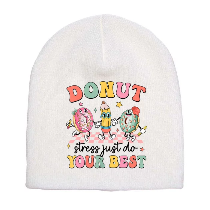 Groovy Donut Stress Just Do Your Best Test Day Teachers Short Acrylic Beanie