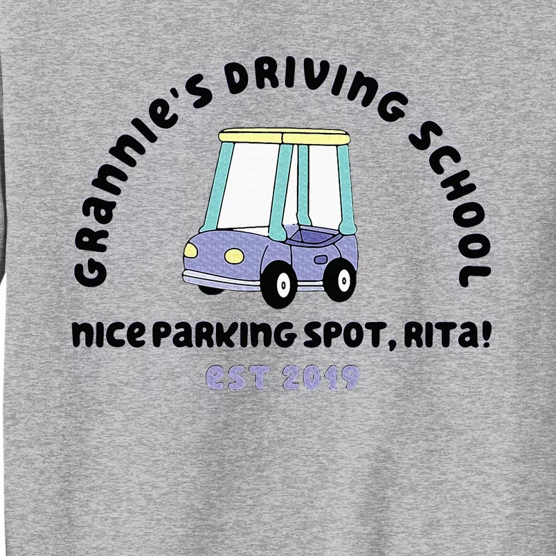 Grannies Driving School Nice Sparking Spot Rita Funny Tall Sweatshirt