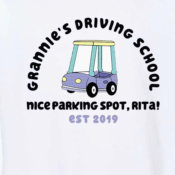 Grannies Driving School Nice Sparking Spot Rita Funny Garment-Dyed Sweatshirt