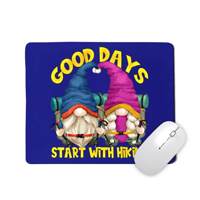 Good Days Start With Hiking Camping Couple For Hiker Mom Cute Gift Mousepad