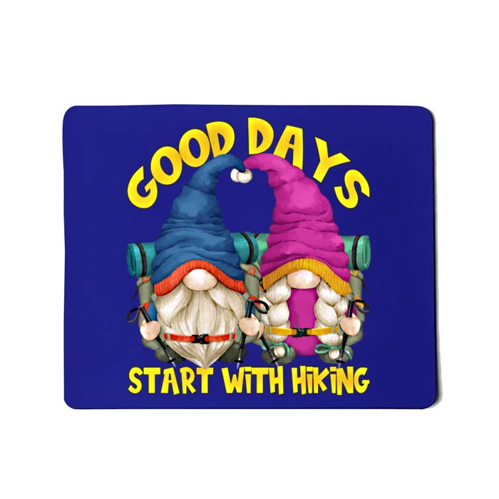 Good Days Start With Hiking Camping Couple For Hiker Mom Cute Gift Mousepad