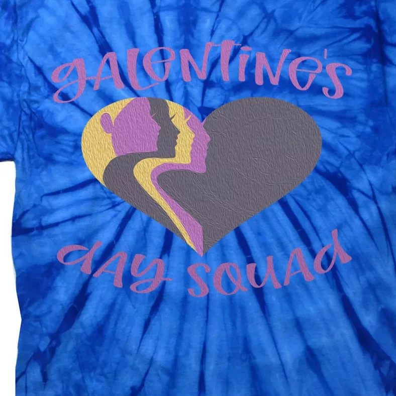 Galentines Day Squad Anti Valentines Friends Funny Matching Gift Tie-Dye T-Shirt