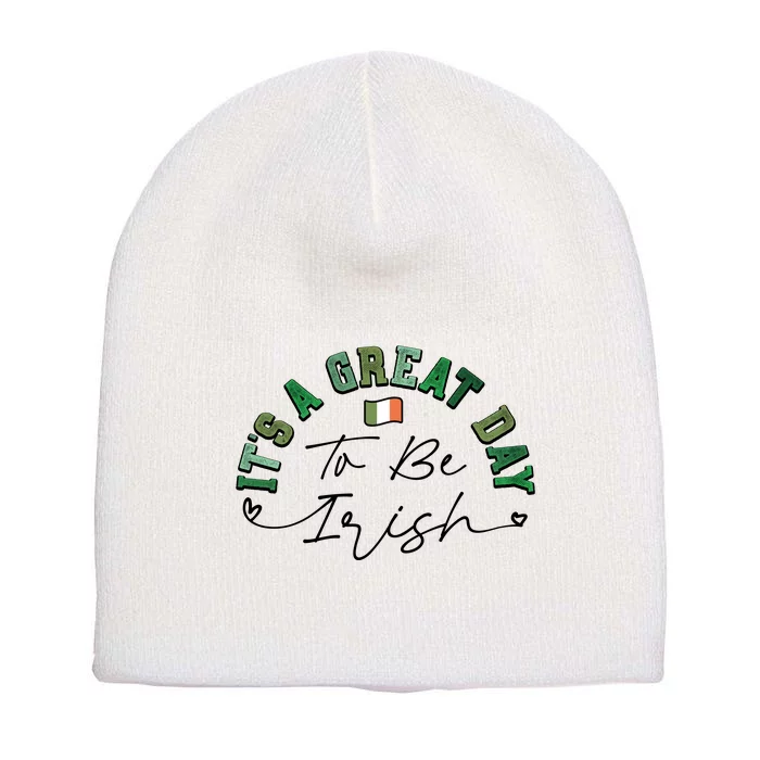 Great Day To Be Irish St Patricks Day Short Acrylic Beanie