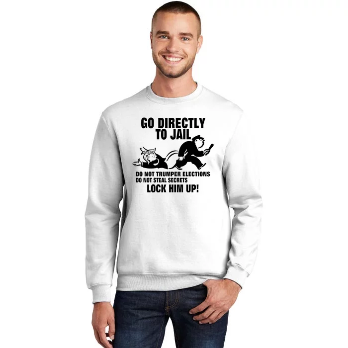 Go Directly To Jail TRUMP, Lock Him Up Sweatshirt