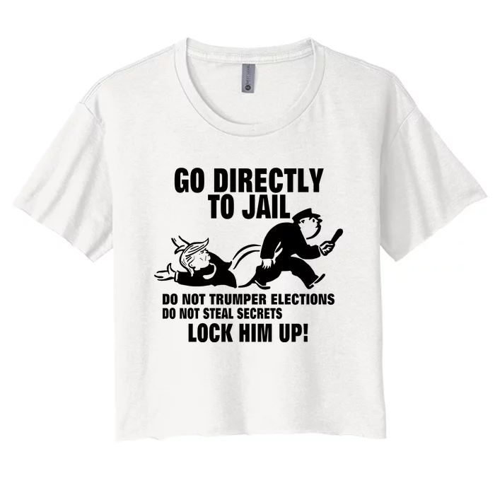 Go Directly To Jail TRUMP, Lock Him Up Women's Crop Top Tee