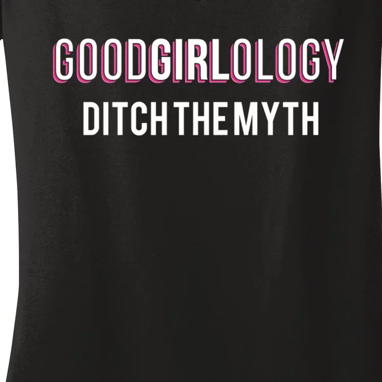 Goodgirlology Ditch The Myth Women's V-Neck T-Shirt