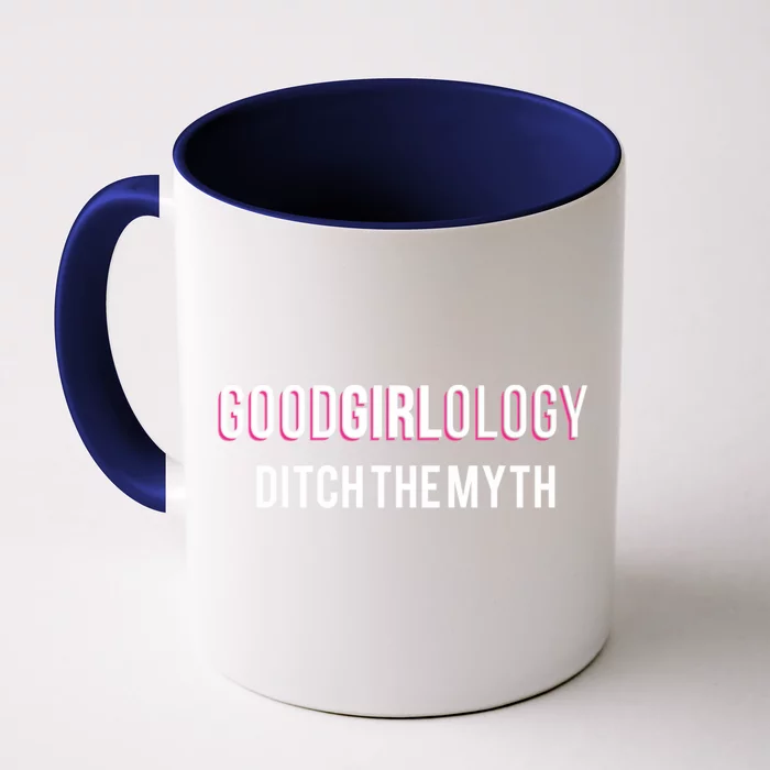 Goodgirlology Ditch The Myth Front & Back Coffee Mug