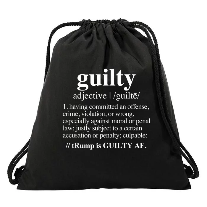 Guilty Definition Trump Is Guilty Af Drawstring Bag