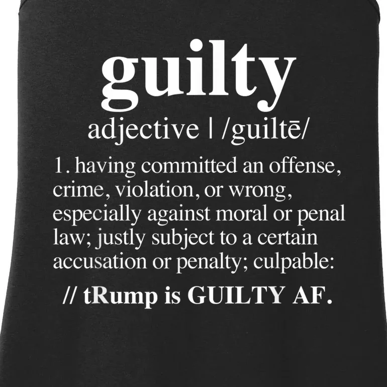 Guilty Definition Trump Is Guilty Af Ladies Essential Tank